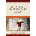 Whatever Happened to Class?: Reflections from South Asia