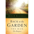 Back To The Garden, The Man, The Purpose
