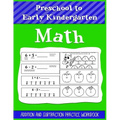 Preschool to Early Kindergarten Math Addition and Subtraction Practice Workbook: Help Kids Learn and Practice Their Young Number - Skills Great for 3