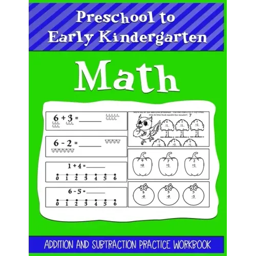 Preschool to Early Kindergarten Math Addition and Subtraction Practice Workbook: Help Kids Learn and Practice Their Young Number - Skills Great for 3