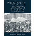 The Battle of Liberty Place: The Overthrow of Carpet-Bag Rule in New Orleans - September 14, 1874
