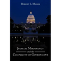 Judicial Misconduct and the Complicity of Government