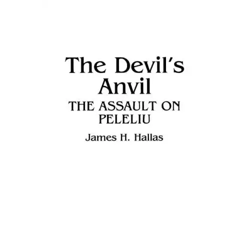 The Devil's Anvil: The Assault on Peleliu