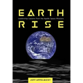 Earthrise: Leadership Lessons from the Apollo Space Missions