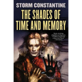 The Shades of Time and Memory: The Second Book of the Wraeththu Histories