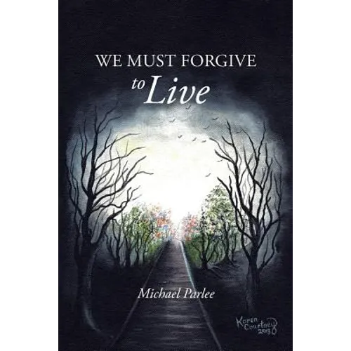 We Must Forgive to Live
