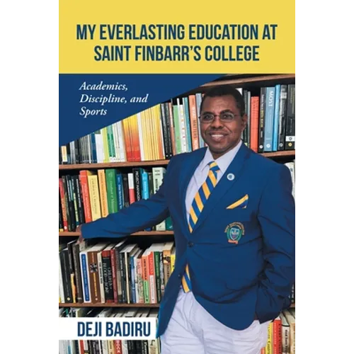 My Everlasting Education at Saint Finbarr's College: Academics, Discipline, and Sports