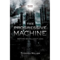 The Progressive Machine: Before We Called It Lean