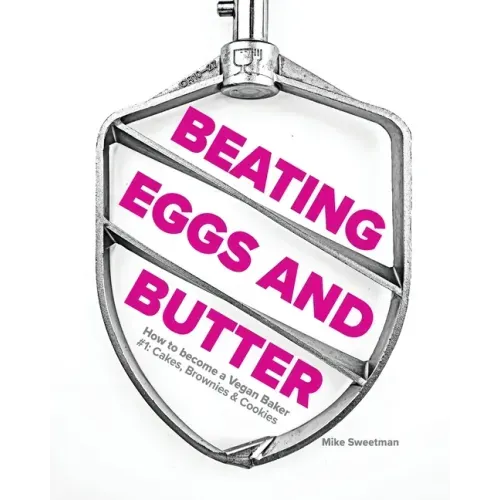 Beating Eggs and Butter: How to become a Vegan Baker