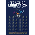 The Teacher Liberation Handbook: How to Leave School and Create a Place Where You and Young People Can Thrive