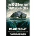 The House That Went Down with the Ship