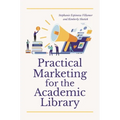 Practical Marketing for the Academic Library