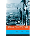 Roman Shakespeare: Warriors, Wounds and Women