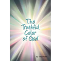 The Truthful Color of God