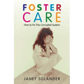 Foster Care: How to Fix This Corrupted System
