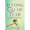 Letting Go of Fear 12 Gates of Love & Power with Essential Oils & Angelic Assistance