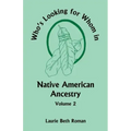 Who's Looking for Whom in Native American Ancestry, Volume 2