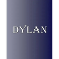 Dylan: 100 Pages 8.5" X 11" Personalized Name on Notebook College Ruled Line Paper