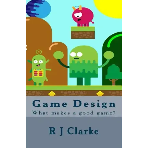 Game Design: What makes a good game?