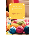 Knit One Pearl One: A Beach Street Knitting Society Novel