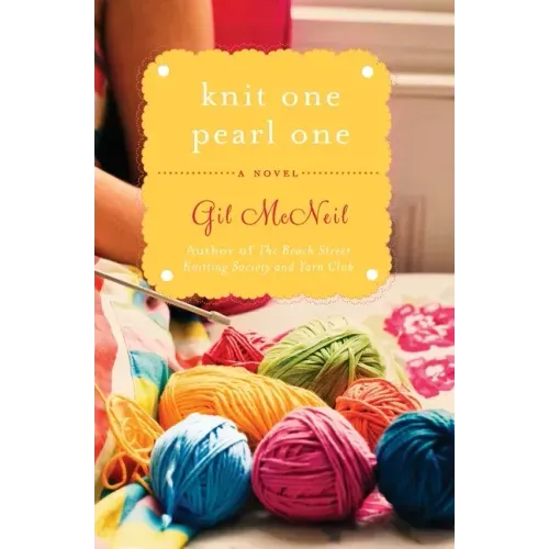 Knit One Pearl One: A Beach Street Knitting Society Novel
