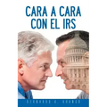 Cara a Cara Con El IRS