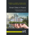 Smart Cities in Poland: Towards sustainability and a better quality of life?