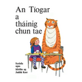 An Tíogar a Tháinig Chun Tae: Scríofa agus leirithe ag Judith Kerr