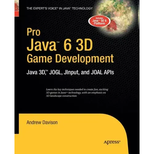 Pro Java 6 3D Game Development: Java 3d, Jogl, Jinput and Joal APIs