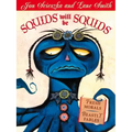 Squids Will Be Squids