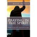 Praying in the Spirit: The Great Adventure