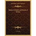 Taliesin Or Bards and Druids of Britain