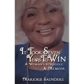 It Took Seven Years to Win: A Woman's Struggle a Memoir
