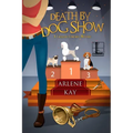 Death by Dog Show