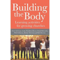 Building the Body: Learning Activities for Growing Churches