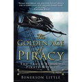 The Golden Age of Piracy: The Truth Behind Pirate Myths