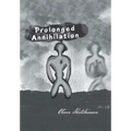 Prolonged Annihilation