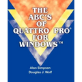 The ABC's of Quattro Pro for Windows