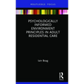 Psychologically Informed Environment Principles in Adult Residential Care