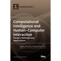 Computational Intelligence and Human-Computer Interaction: Modern Methods and Applications