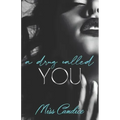 A Drug Called You