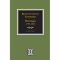 Blount County, Tennessee Marriages, 1795-1865.