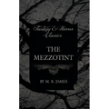 The Mezzotint (Fantasy and Horror Classics)