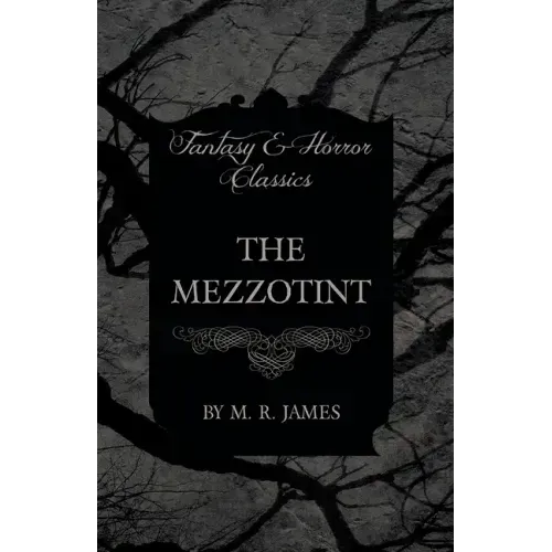 The Mezzotint (Fantasy and Horror Classics)