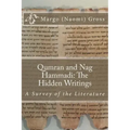 Qumran and Nag Hammadi: The Hidden Scrolls: A Survey of the Literature