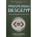 Prosperous Descent: Crisis as Opportunity in an Age of Limits