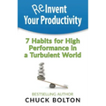 Reinvent Your Productivity: 7 Habits for High Performance in a Turbulent World