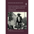 Postcolonial Conflict and the Question of Genocide: The Nigeria-Biafra War, 1967-1970