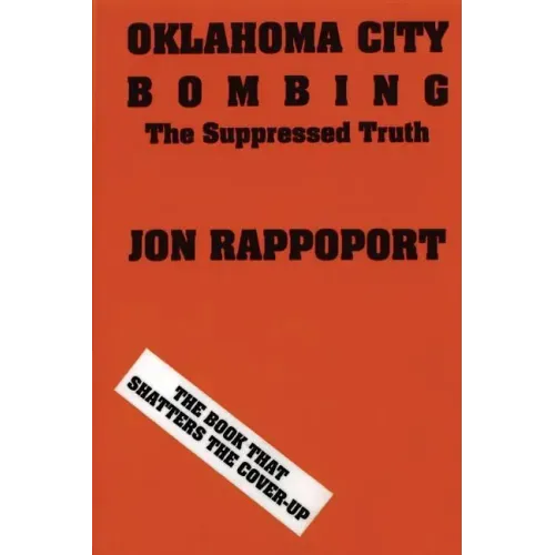 Oklahoma City Bombing: The Suppressed Truth