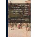 Carolina and North-Western Ry. Home Enterprise Developed by Home Talent and Home Money